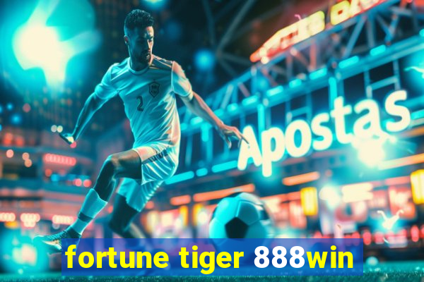 fortune tiger 888win